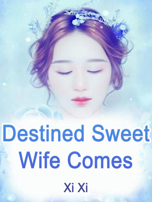Destined: Sweet Wife Comes